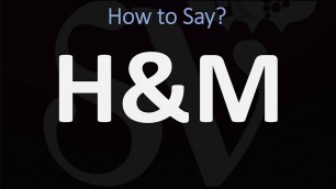 'How to Pronounce H&M? (CORRECTLY)'
