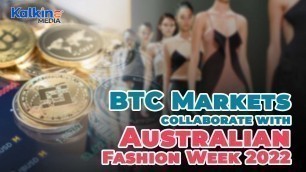 'Why did BTC Markets partner with Australian Fashion Week 2022?'