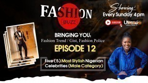 'FASHION BUZZ EP 12 | Five Most Stylish Nigerian Celebrities (Male Category)'