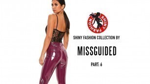 'Shiny Fashion [Missguided] P. 6'